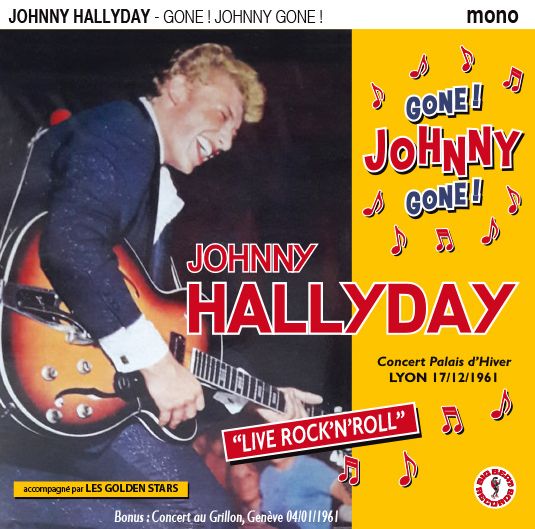 Johnny Hallyday – Gone! Johnny Gone ! Live 1961 au palais d’hiver de Lyon